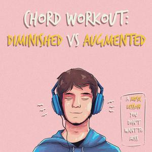 Diminished vs Augmented Chords Ear Training Exercise, Pt. 9