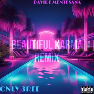 BEAUTIFUL KARMA FT (feat. DAVIDE MENTESANA) (REMIX)