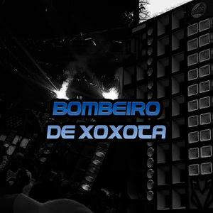 Bombeiro de Xoxota
