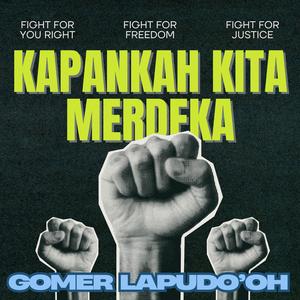 KAPANKAH KITA MERDEKA