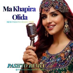 Ma Khapira Olida (Pashto Song) 2026