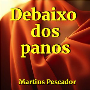 Debaixo dos panos (Original)