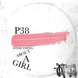 Something About A Girl (feat. 3 O'LANNA & PFasho)