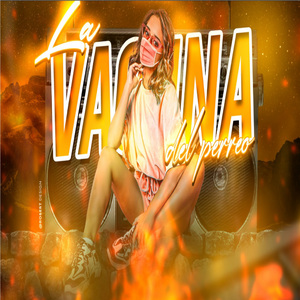 La Vacuna del Perreo (Remasterizado)