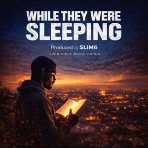 While They Were Sleeping
