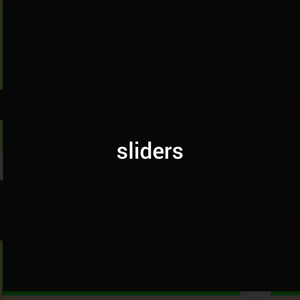 Sliders