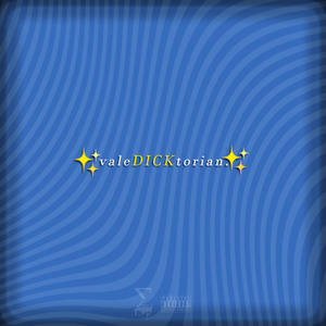 valeDICKtorian