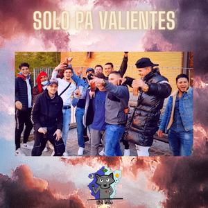Solo pa valientes