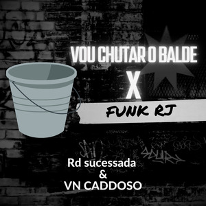 VOU CHUTAR O BALDE x FUNK RJ 2023