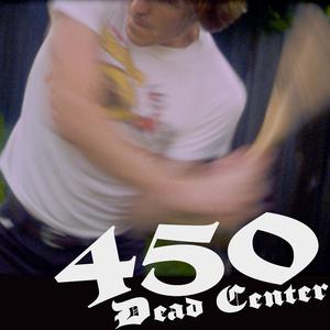 450 Dead Center
