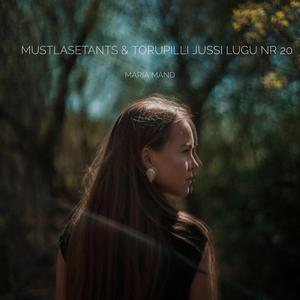 Mustlasetants & Torupilli Jussi lugu nr 20