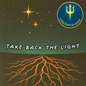 TAKE BACK THE LIGHT