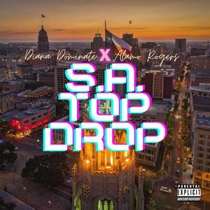 S.A. Top Drop (feat. Alamo Rogers)