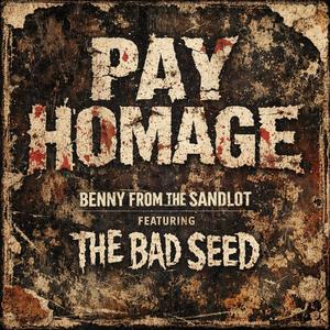 Pay Homage (feat. The Bad Seed)