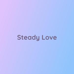 Steady Love