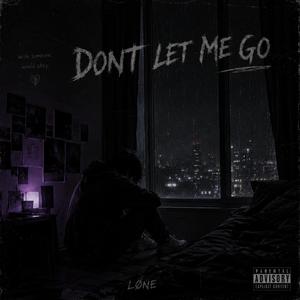 Don't Let Me Go