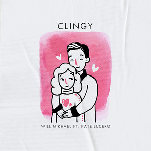 Clingy