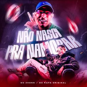 Não Nasci Pra Namorar