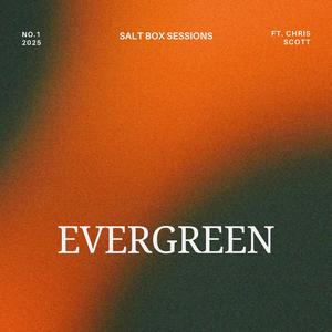 Evergreen (feat. Chris Scott)
