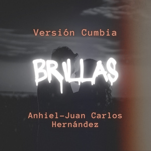 Brillas (Versión Cumbia)