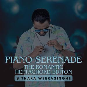 Numba Enawada Handawaka:Piano Serenade (The Romantic Heptachord Edition)