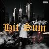 TGunnaMane - Hit Sum