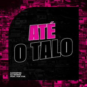Até o Talo