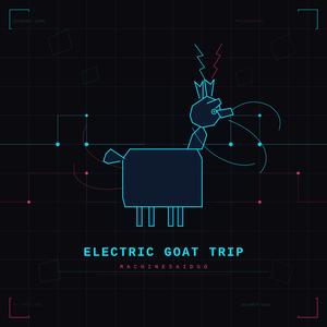 Electric Goat Trip