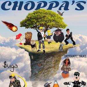 CHOPPA'S (feat. INTERN3T BRAT)