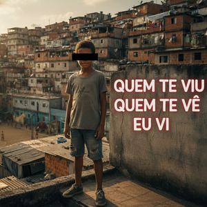 quem te viu quem te vê eu vi