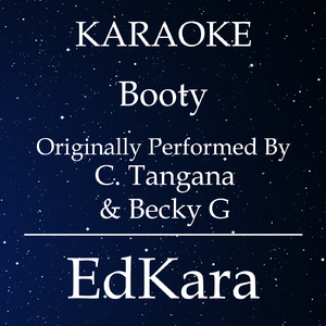 Booty (Originally Performed by C. Tangana, Becky G) [Karaoke No Guide Melody Version]