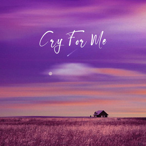 Cry For Me (伴奏)