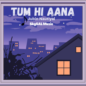 Tum Hi Aana (Remix)