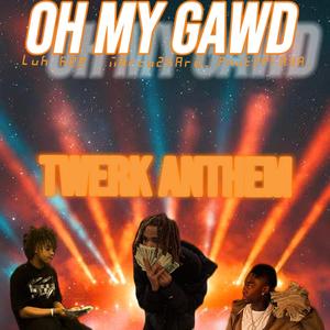 OH MY GAWD (feat. Marco2hard_ & Pnut2playa)