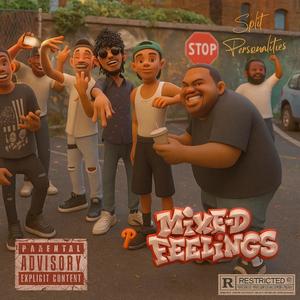 Mixed Feelings / Split Personalities