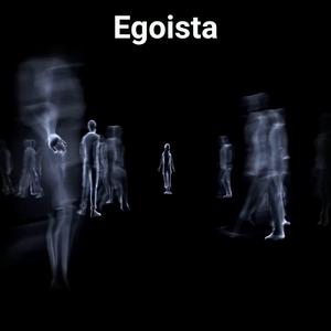EGOISTA