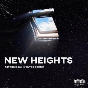 NEW Heights (feat. Clyde Dexter)