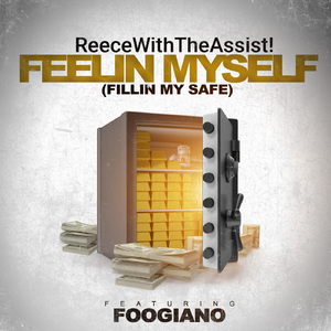 Feelin’ Myself (Fillin’ My Safe) [feat. Foogiano]