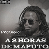 Prodigio - A 2 Horas de Maputo