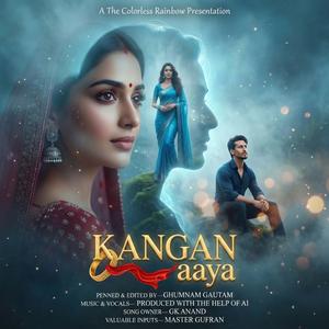 KANGAN Aaya
