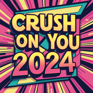 Crush On You 2024 (Radio Edit)