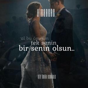 Bir Senin Olsun (Al Bu Ömrüm Tek Senin)