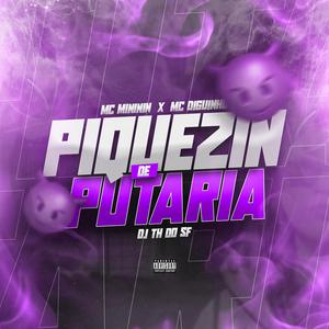 Piquezin de Putaria (feat. Mc Mininin & MC Diguinho)