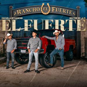 El Fuerte (feat. Héctor de la M)