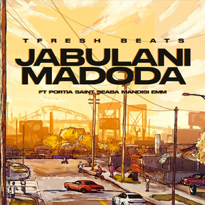 Jabulani Madoda (feat. Saint Seaba, Portia & Mandisi Emm)