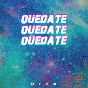 Quédate