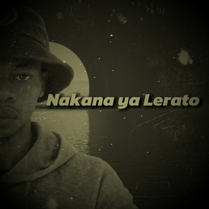 Nakana Ya Lerato