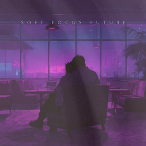 Soft Focus Future