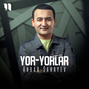 Yor-yorlar (yangi ijro)