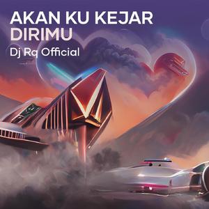 Akan Ku Kejar Dirimu